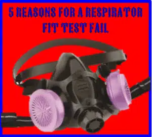 5 Reasons for a Respirator Fit Test Fail 1 5 Reasons for a Respirator Fit Test Fail,